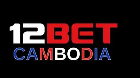 Official 12BET Online Sports Betting Website in Cambodia.